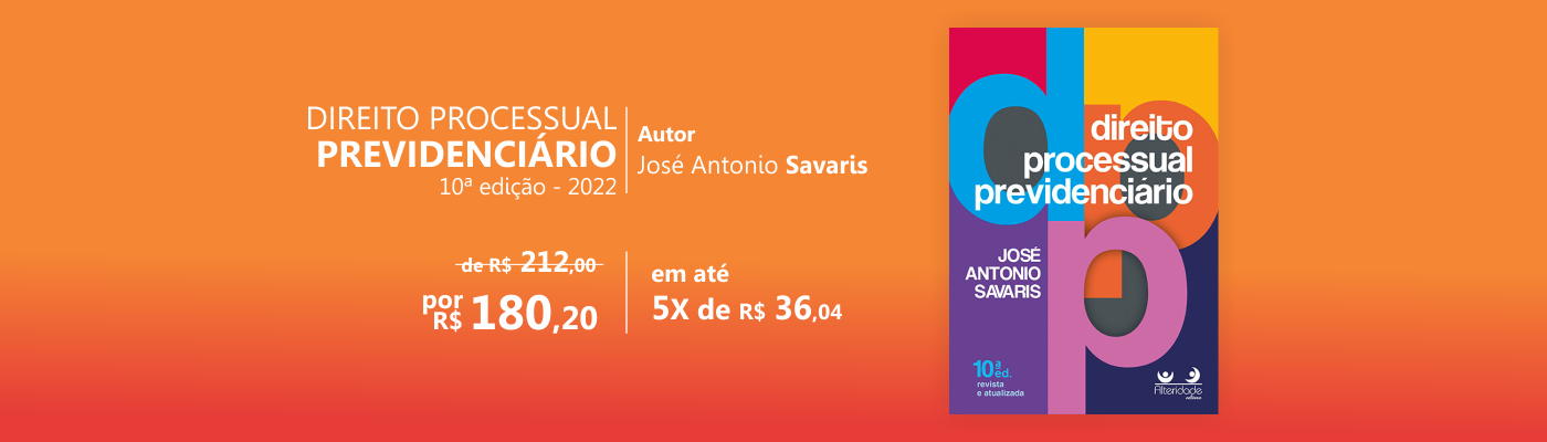Direito Processual Previdenciário Savaris 2022