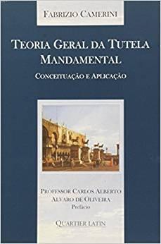 TEORIA GERAL DA TUTELA MANDAMENTAL-CAMERINI