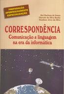 CORRESPONDENCIA COMUNICACAO E LINGUAGEM NA ERA DA INFOR