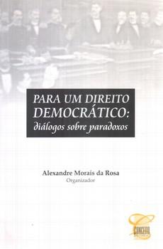 PARA UM DIREITO DEMOCRATICO: DIALOGOS SOBRE PARADOXOS