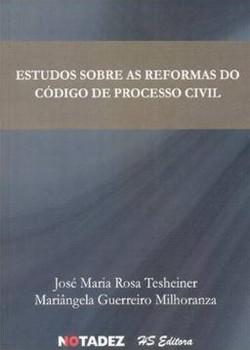 ESTUDOS SOBRE AS REFORMAS DO CODIGO DE PROCESSO CIVIL