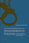 CONTROLE JURISDICIONAL DOS PROCEDIMENTOS POLICIAIS