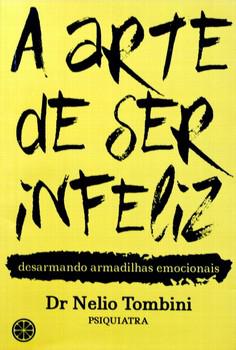ARTE DE SER INFELIZ