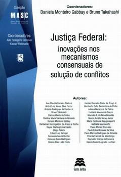 JUSTICA FEDERAL:INOVACOES NOS MECANISMOS CONSENSUAIS DE SOL.