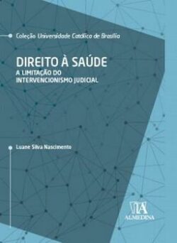 DIREITO A SAUDE - A LIMITACAO DO INTERVENCIONISMO JUDICIAL