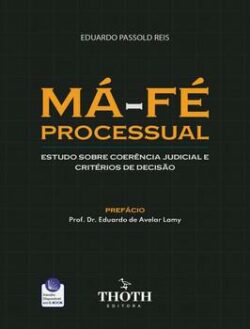 MA-FE PROCESSUAL: ESTUDO SOBRE COERENCIA JUDICIAL E CRITERIOS DE DECISAO