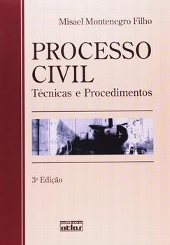 PROCESSO CIVIL-TECNICAS E PROCEDIMENTOS-MONTENEGRO-ATLAS