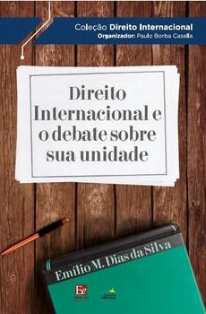 DIREITO INTERNACIONAL E O DEBATE SOBRE SUA UNIDADE