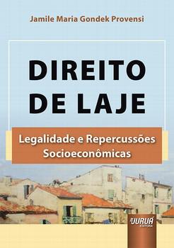 DIREITO DE LAJE - LEGALIDADE E REPERCUSSOES SOCIOECONOMICAS