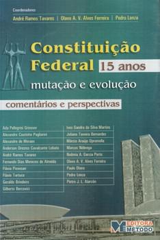 CONSTITUICAO FEDERAL 15 ANOS MUTACAO E EVOLUCAO-METODO