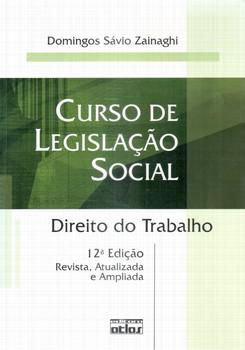 CURSO DE LEGISLACAO SOCIAL-ZAINAGHI-ATLAS