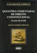 QUESTOES COMENTADAS DE DIREITO CONST.-EXAME DA OAB