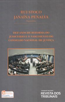 DEZ ANOS DE REFORMA DO JUDICIARIO E O NASCIMENTO DO CNJ-RT