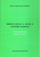 DIREITO SOCIAL A SAUDE E ATIVISMO JUDICIAL