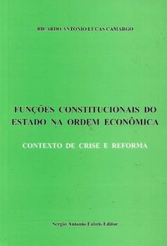 FUNCOES CONSTITUCIONAIS DO ESTADO NA ORDEM ECONOMICA