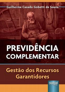 PREVIDENCIA COMPLEMENTAR - GESTAO DOS RECURSOS GARANTIDORES