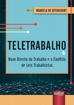 TELETRABALHO NOVO DIR. DO TRAB. E O CONFL DE LEIS TRABALHISTAS