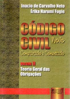 NOVO CODIGO CIVIL-COMPARADO E COMENTADO-OBRIGACOES-VOL.II
