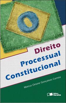 DIREITO PROCESSUAL CONSTITUCIONAL-CORREIA