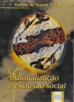 GLOBALIZACAO E EXCLUSAO SOCIAL-JURUA-SILVA