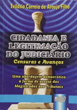 CIDADANIA E LEGITIMACAO DO JUDICIARIO-FILHO-JURUA