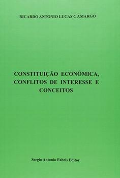 CONSTITUICAO ECONOMICA, CONFLITOS DE INTERESSES E CONCEITOS