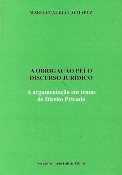 OBRIGACAO PELO DISCURSO JURIDICO