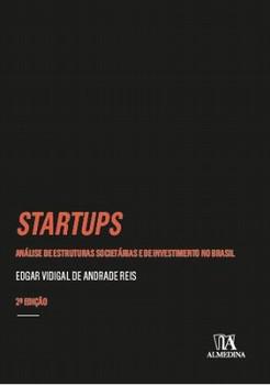 STARTUPS - ANALISE DE ESTRUTURAS SOCIETARIAS E DE INVESTIMENTO NO BRASIL