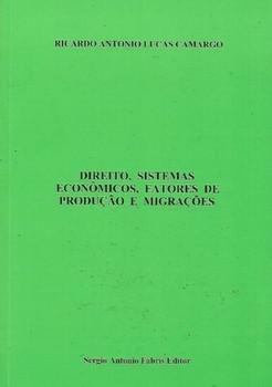 DIREITO, SISTEMAS ECONOMICOS, FATORES DE PRODUCAO E MIGRACOES