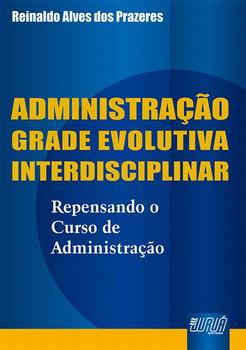 ADMINISTRACAO GRADE EVOLUTIVA INTERDISCIPLINAR-JURUA