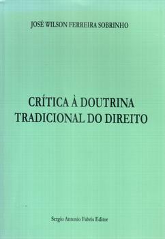 CRITICA A DOUTRINA TRADICIONAL DO DIREITO