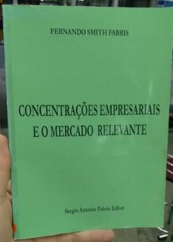 CONCENTRACOES EMPRESARIAIS E O MERCADO RELEVANTE-SAFE