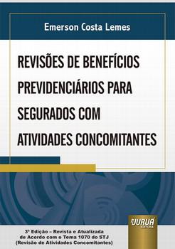 REVISOES DE BENEFICIOS PREVIDENCIARIOS PARA SEGURADOS COM ATIVIDADES CONCOMITANTES