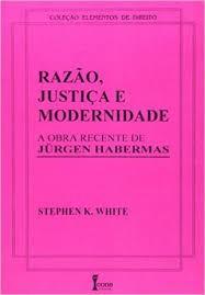 RAZAO JUSTICA E MODERNIDADE OBRA RECENTE JURGEN HABERMA