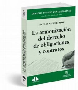 ARMONIZACION DEL DERECHO DE OBLIGACIONES Y CONTRATOS, LA