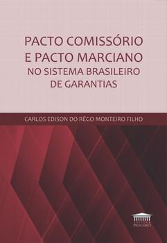 PACTO COMISSORIO E PACTO MARCIANO NO SISTEMA BRASILEIRO DE G
