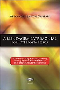 BLINDAGEM PATRIMONIAL POR INTERPOSTA PESSOA,A