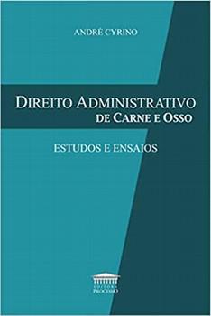 DIREITO ADMINISTRATIVO DE CARNE E OSSO
