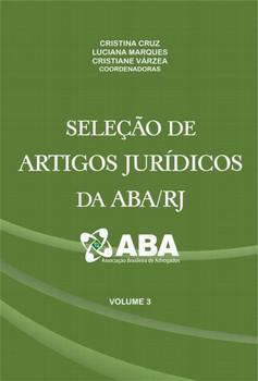 SELECAO DE ARTIGOS JURIDICOS DA ABA/RJ - VOL.3