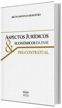 ASPECTOS JURIDICOS ECONOMICOS DA FASE PRE-CONTRATUAL