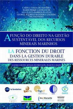 FUNCAO DO DIREITO NA GESTAO SUSTENTAVEL DOS RECURSOS MINERAIS MARINHOS