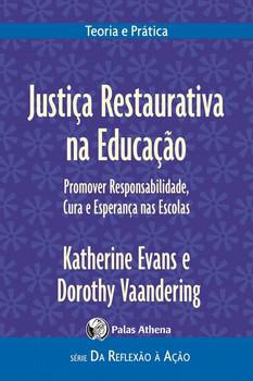 JUSTICA RESTAURATIVA NA EDUCACAO