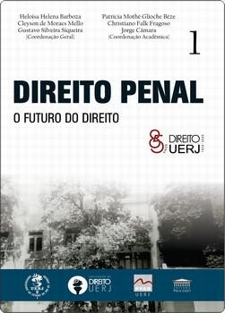 DIREITO PENAL UERJ - O FUTURO DO DIREITO VOL.1
