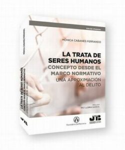TRATA DE SERES HUMANOS: CONCEPTO DESDE EL MARCO NORMATIVO: UNA APROXIMACION AL DELITO