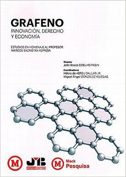 GRAFENO, INNOVACION, DERECHO Y ECONOMIA: (ESTUDIOS EN HOMENAJE AL PROFESOR MARCOS SACRISTAN REPRESA)