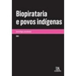 BIOPIRATARIA E POVOS INDIGENAS