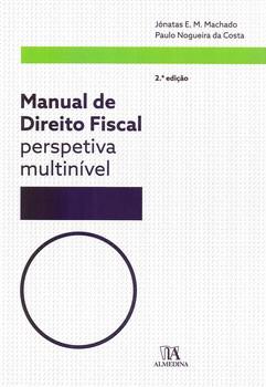 MANUAL DE DIREITO FISCAL: PERSPETIVA MULTINIVEL