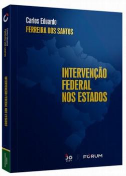 INTERVENCAO FEDERAL NOS ESTADOS
