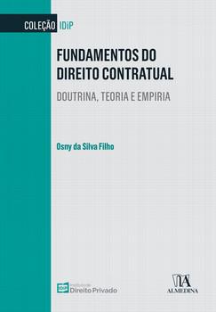FUNDAMENTOS DO DIREITO CONTRATUAL - DOUTRINA, TEORIA E EMPIRIA