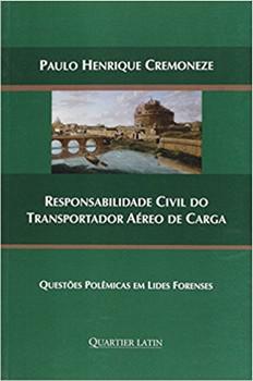 RESPONSABILIDADE CIVIL DO TRANSPORTADOR AEREO DE CARGA